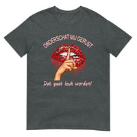 Unisex T-shirt (Onderschat mij gerust. Dat gaat leuk worden)