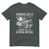 Unisex T-shirt (Sommige opa's spelen bingo en doen dutjes, echte opa's rijden motor)