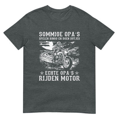 Unisex T-shirt (Sommige opa's spelen bingo en doen dutjes, echte opa's rijden motor)