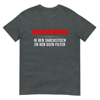 Unisex T-shirt (Ik Ben Sarcastisch)