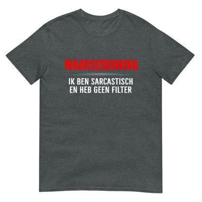 Unisex T-shirt (Ik Ben Sarcastisch)