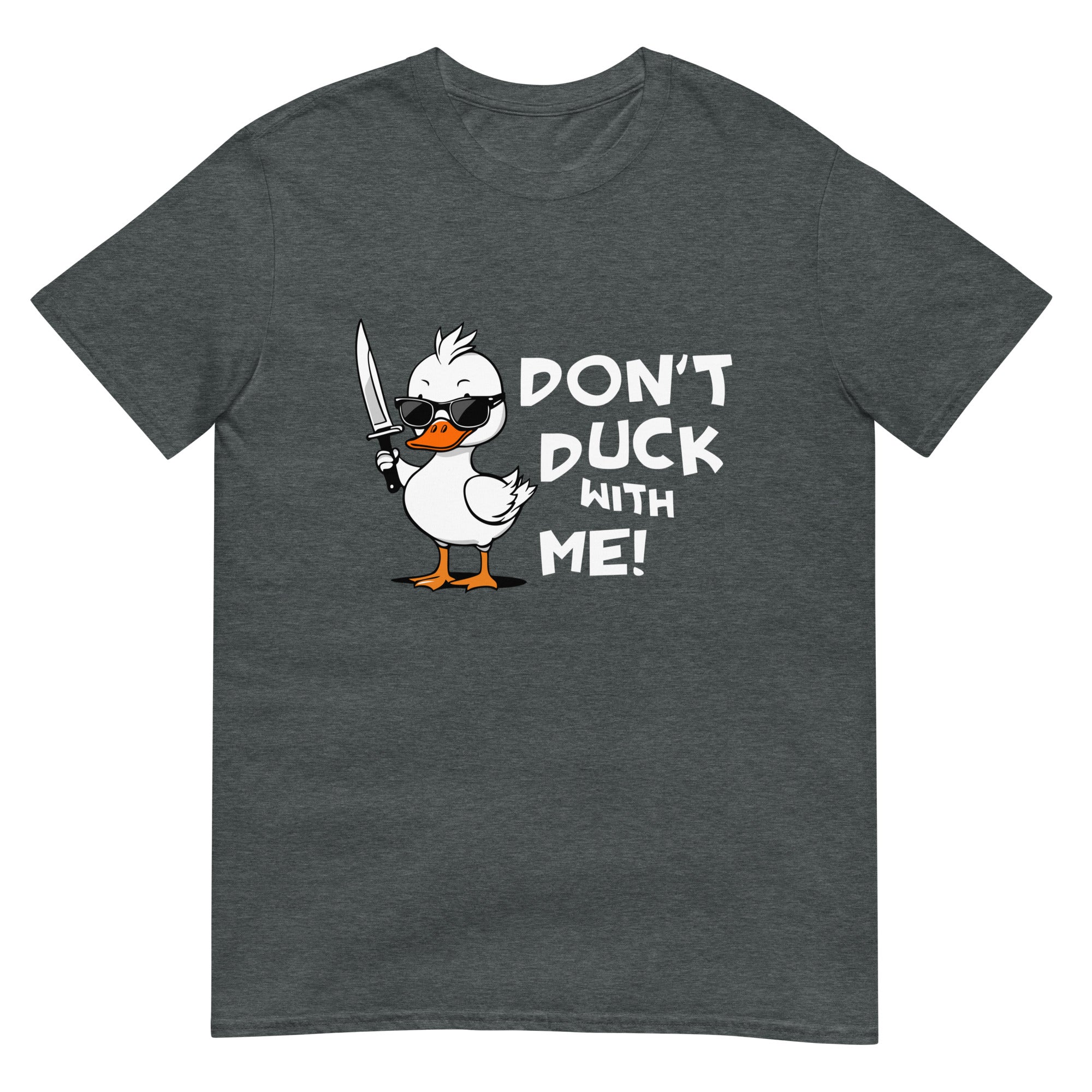 Unisex T-shirt (Don't duck with me)