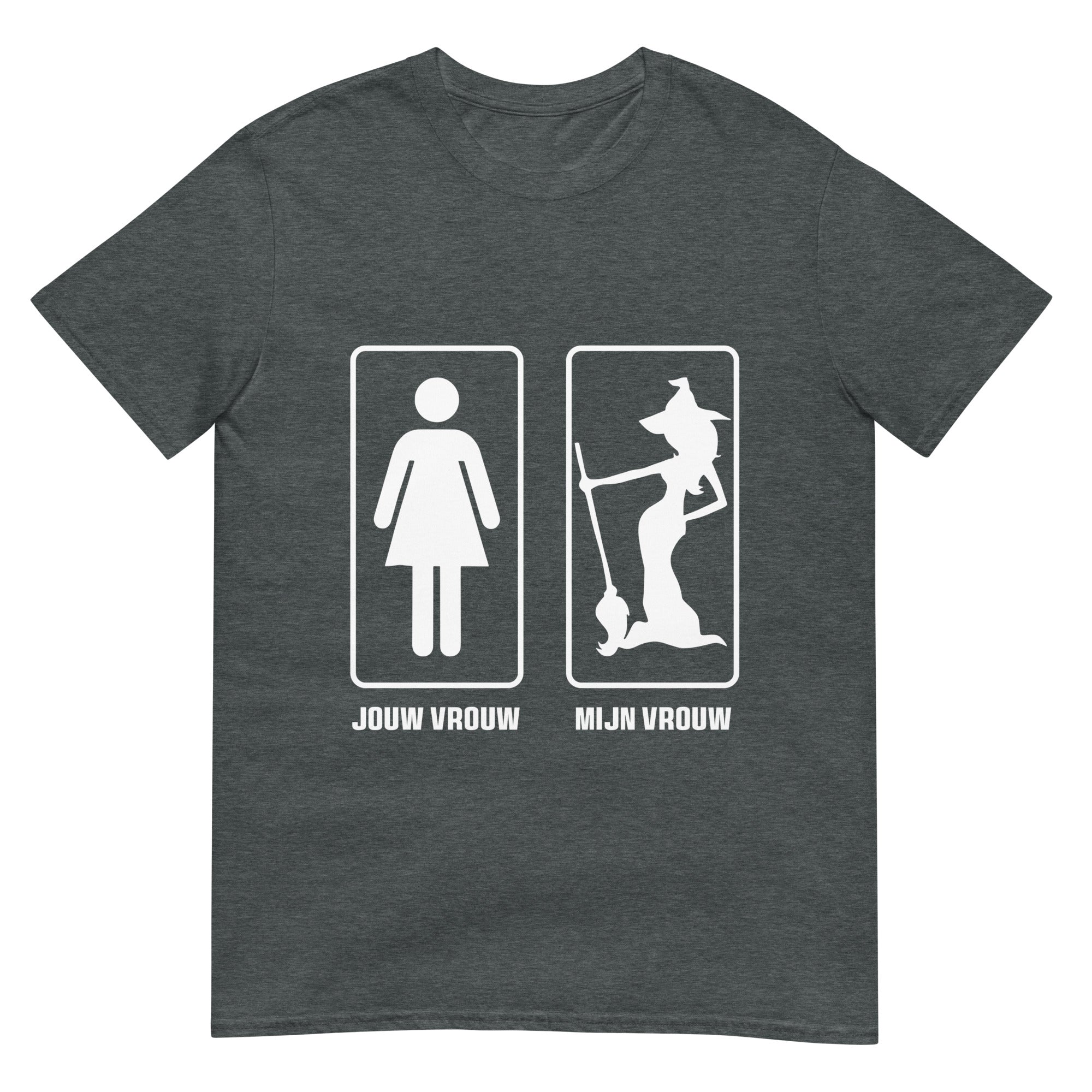 Unisex T-shirt (Jouw vrouw, Mijn vrouw_Witch)