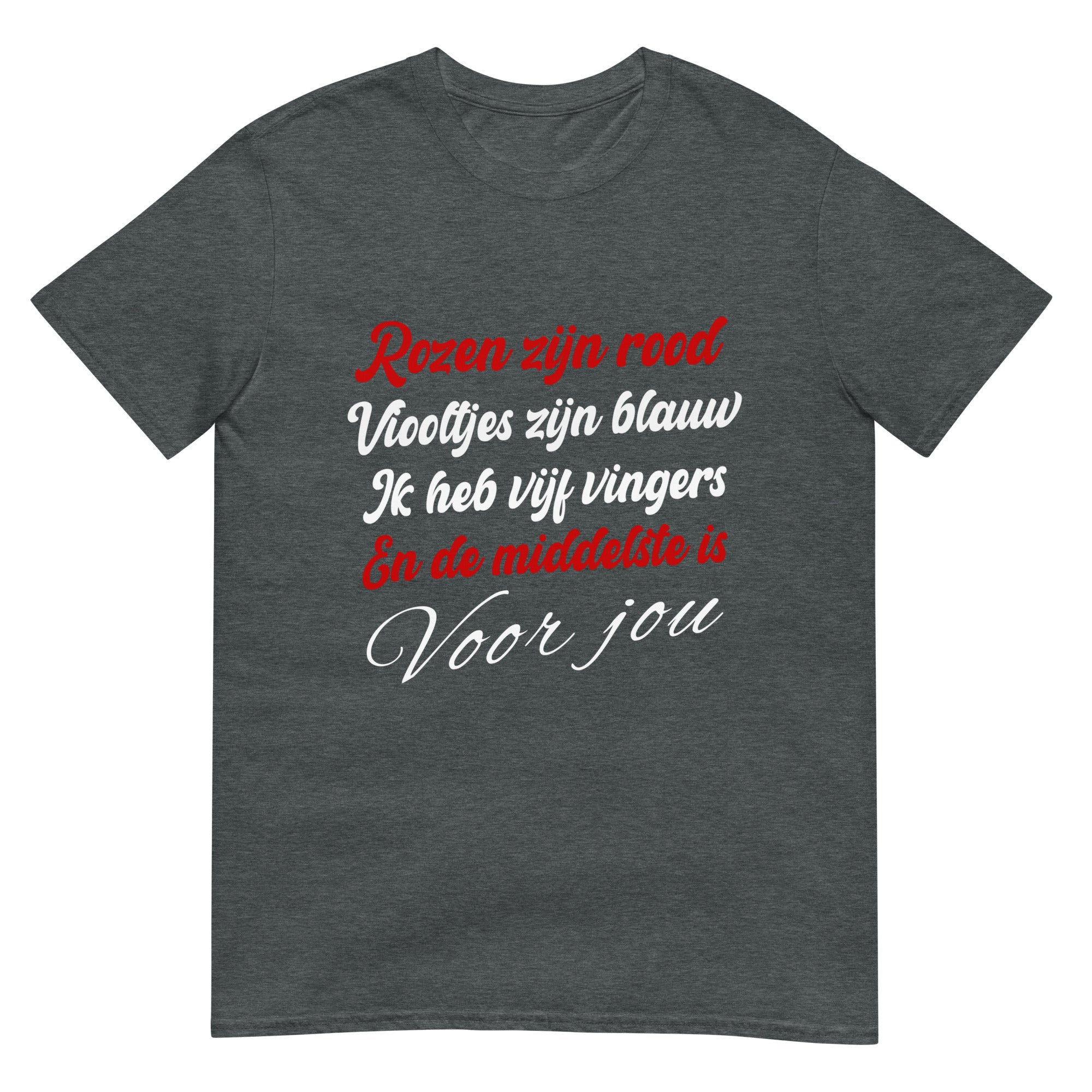 Unisex T-shirt ( Rozen zijn rood...)