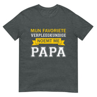 Unisex T-shirt (Mijn Favoriete Verpleegkundige Noemt Me Papa)