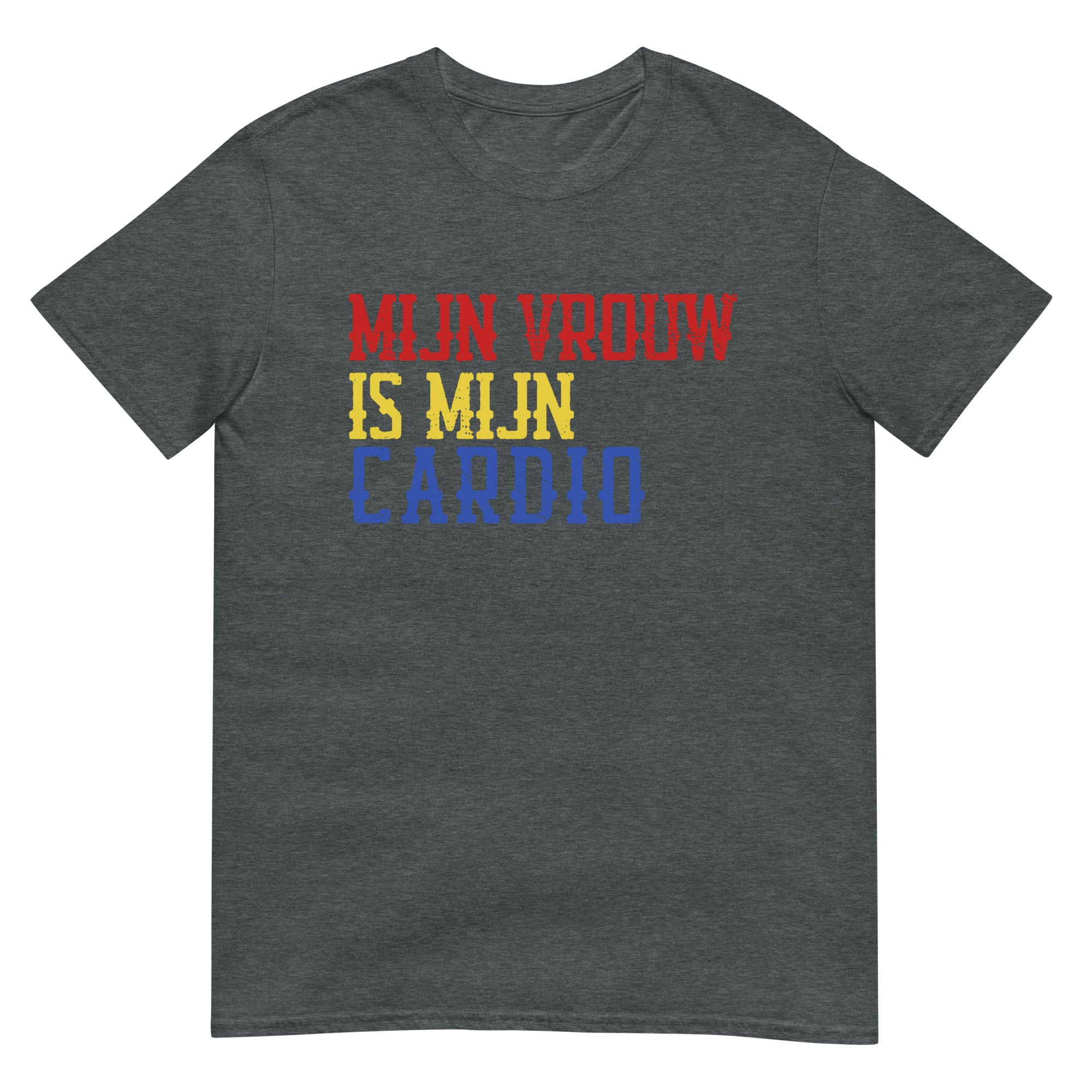 Unisex T-shirt (Mijn vrouw is mijn cardio)