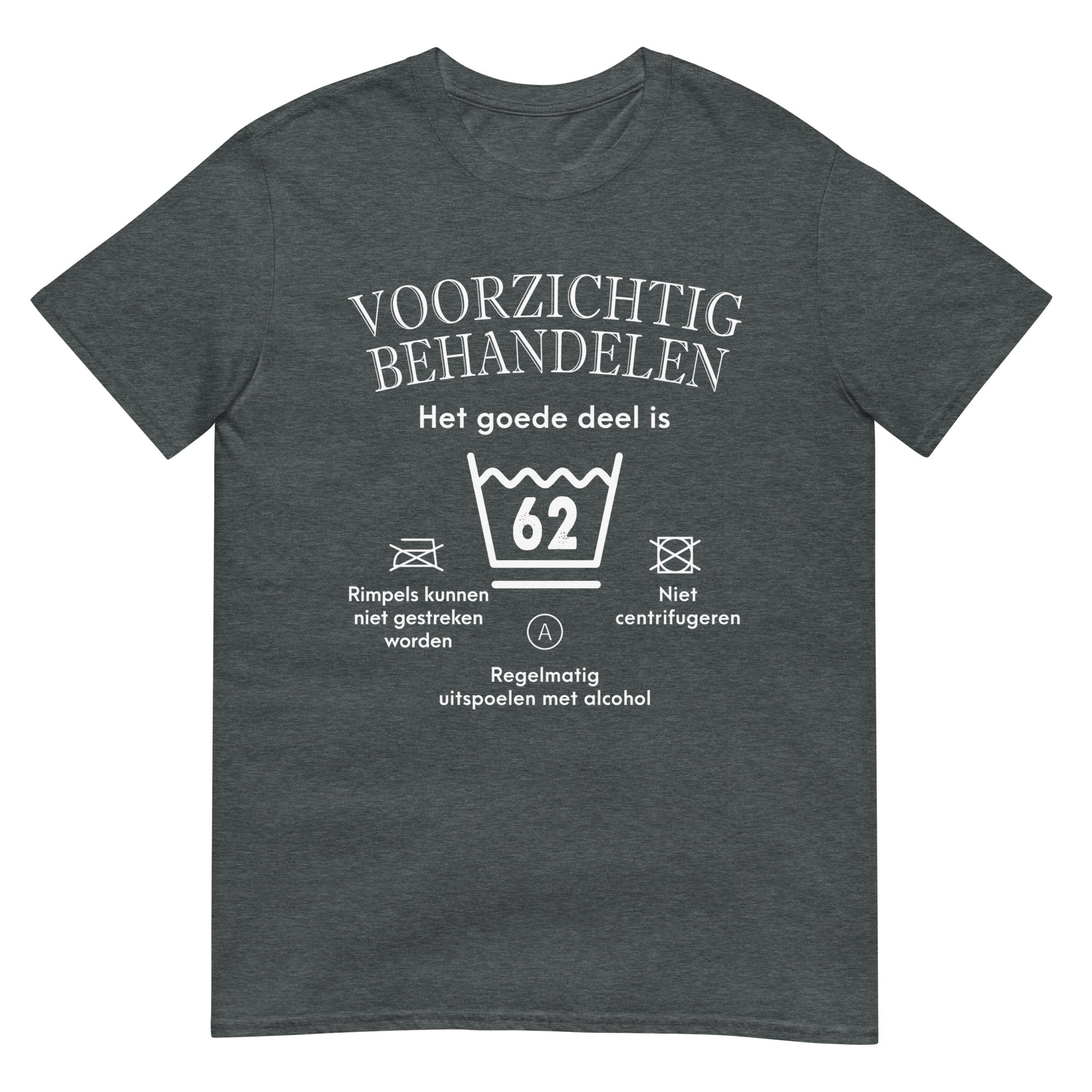 Unisex T-shirt (Voorzichtig- 62)