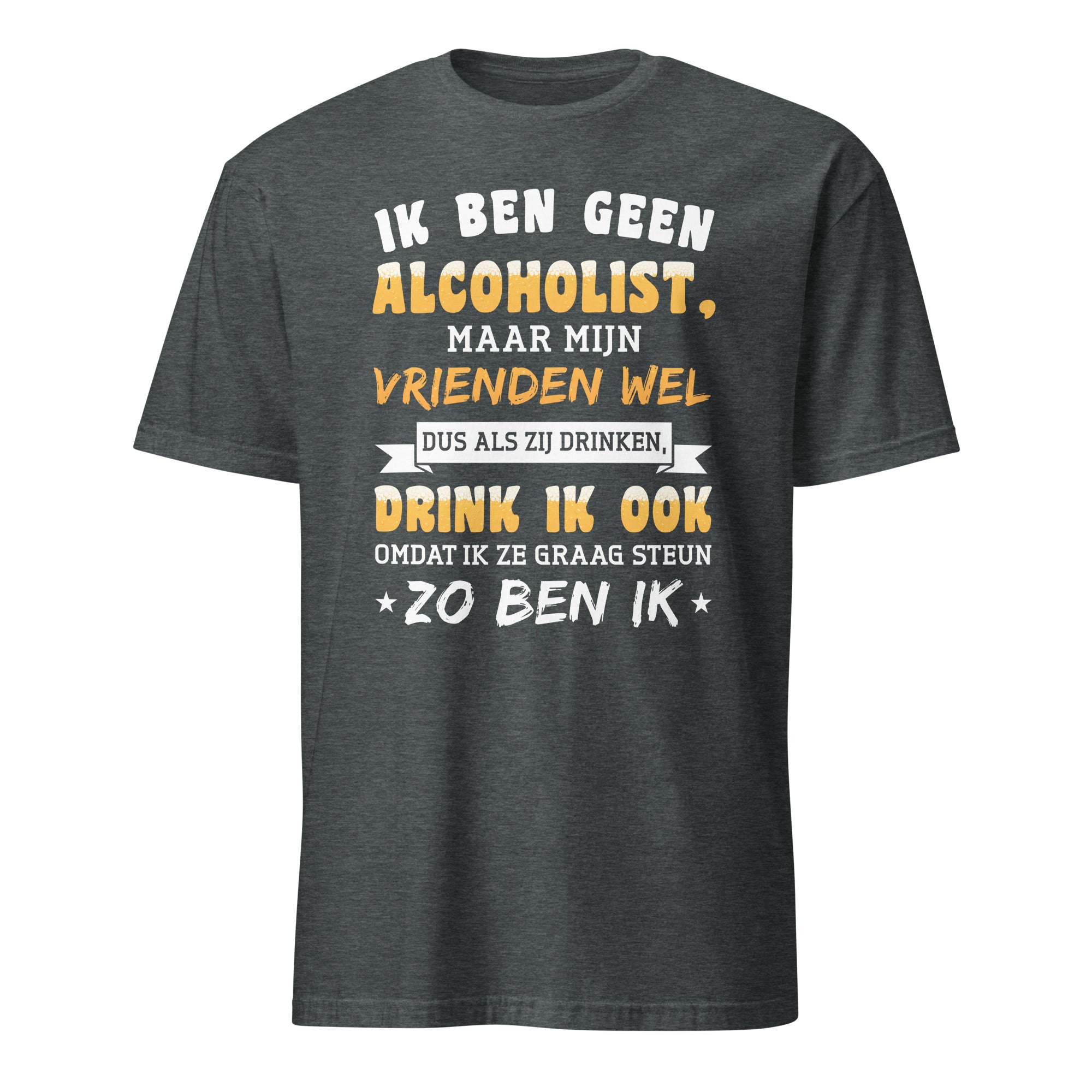 Unisex T-shirt (Ik ben geen alcoholist...)