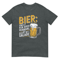 Unisex T-shirt (Bier: Omdat een goed verhaal nooit begint met salade..)