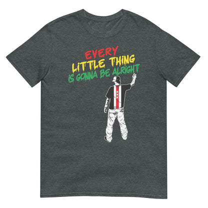 Unisex T-shirt (Every little thing is gonna be alright) Ajacied