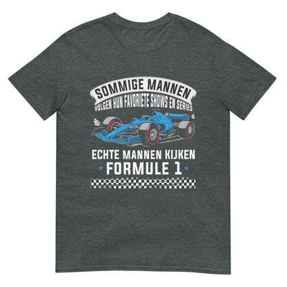 Unisex T-shirt (Echte mannen kijken formule 1)
