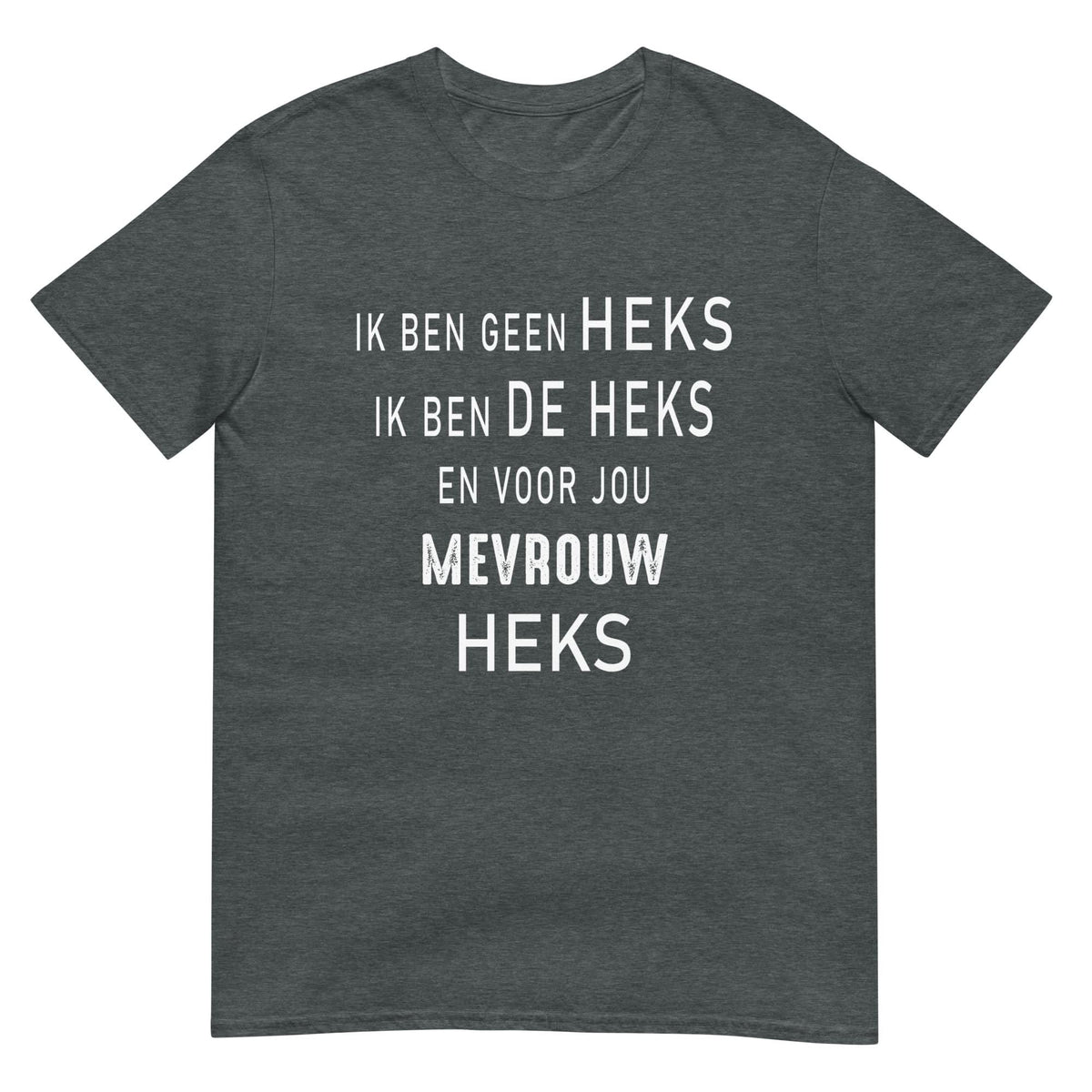 Unisex T-shirt- MEVROUW HEKS