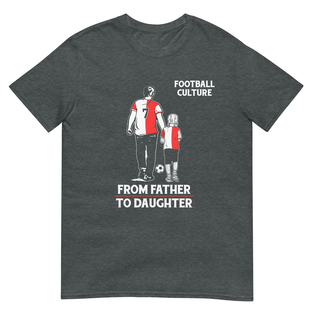 Unisex T-shirt (From father to daughter) 010