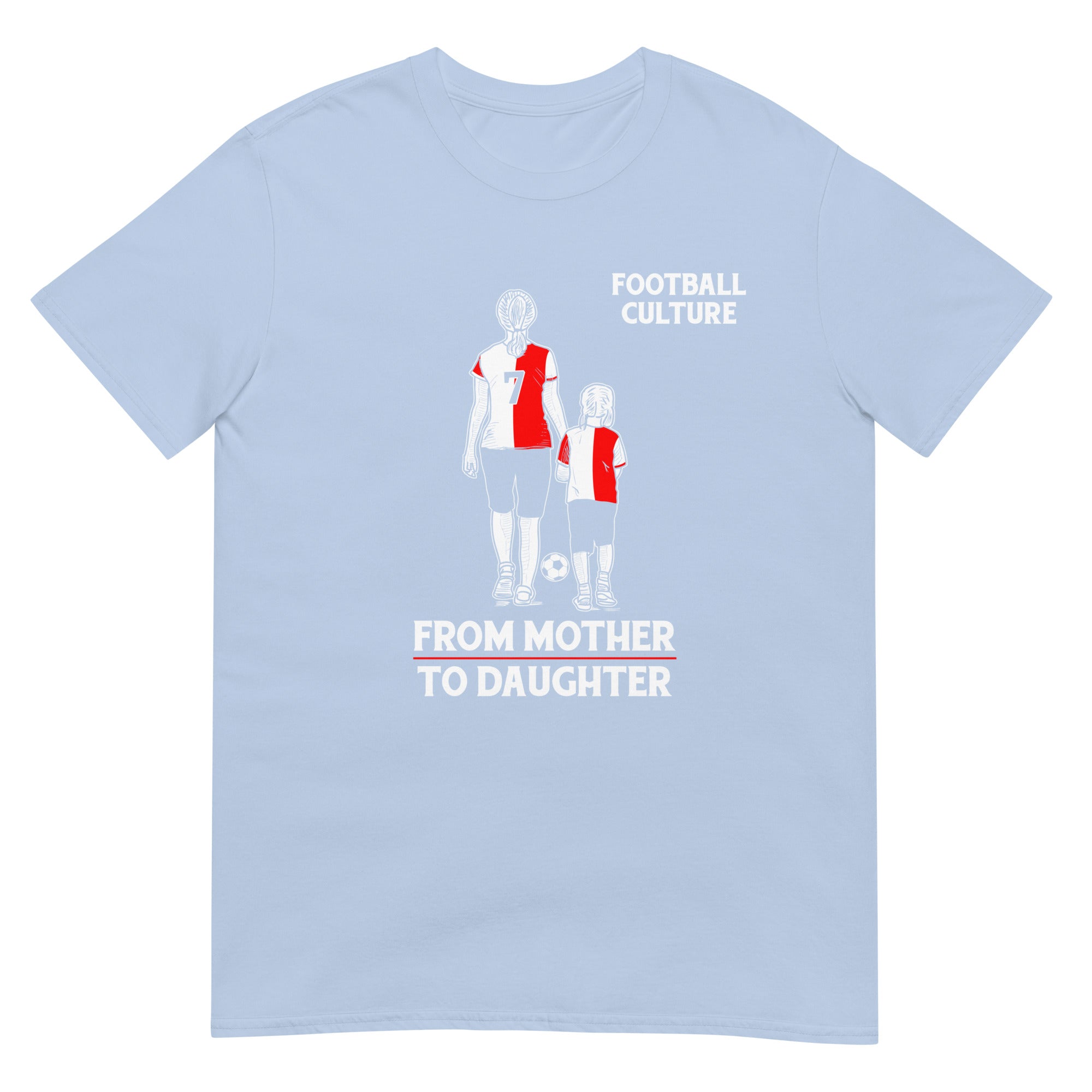 Unisex T-shirt (Mother to daughter) 010