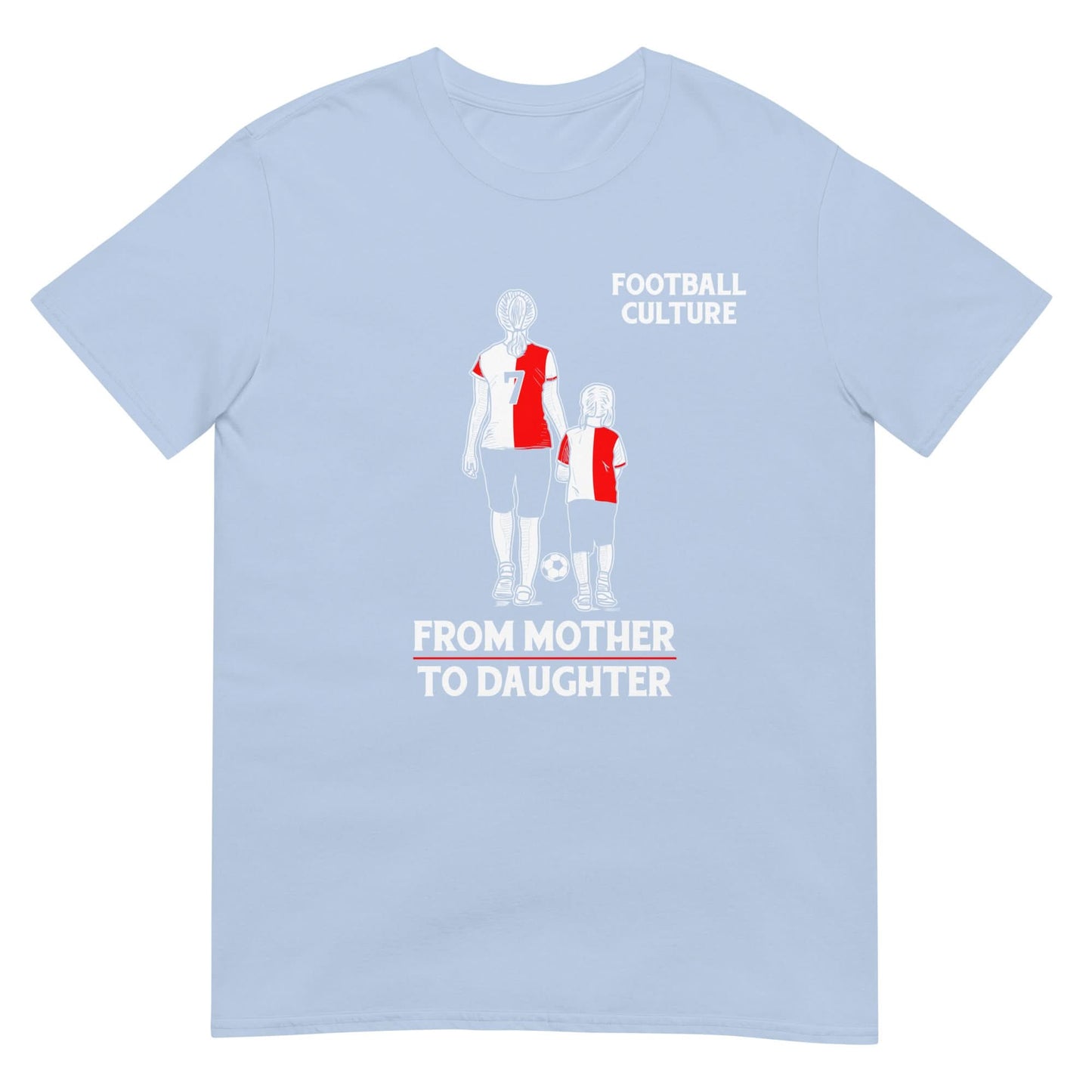 Unisex T-shirt (Mother to daughter) 010