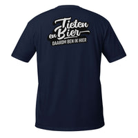 Unisex T-shirt (Tieten & Bier, Daarom ben ik hier!)