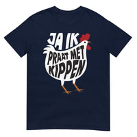 Unisex Tshirt - (ja ik praat met kippen)