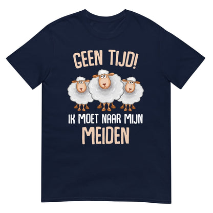 Unisex T-shirt (geen tijd moet naar mijn meiden -schapen)