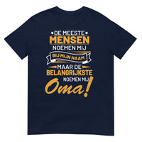 Unisex T-shirt ( belangrijkste noemen mij oma)