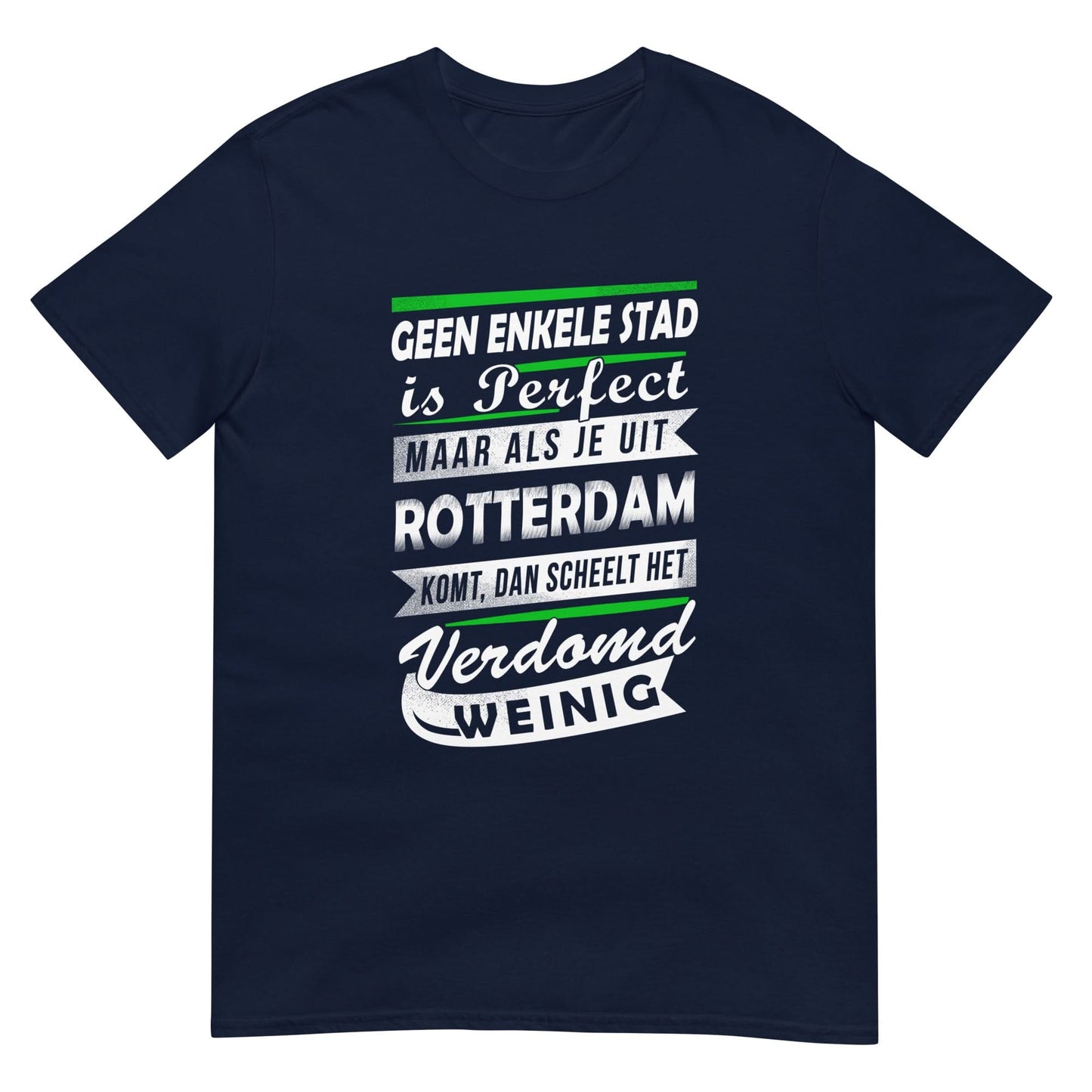 Unisex T-Shirt (Geen enkele stad is Perfect)