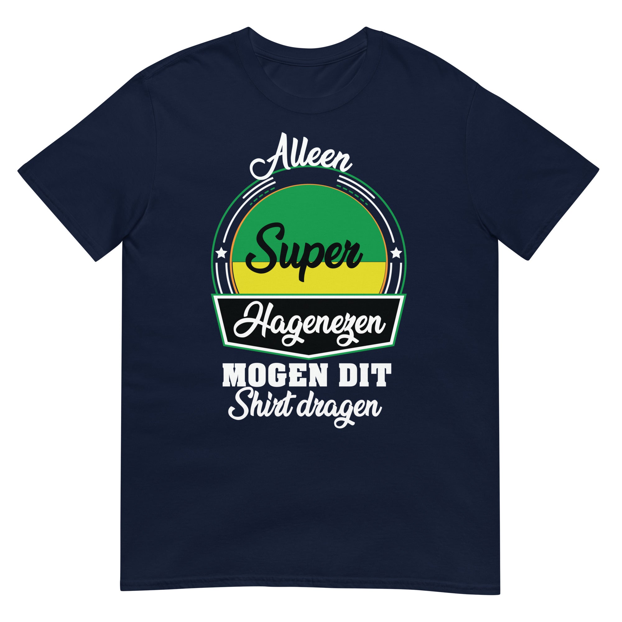 Unisex t-shirt ( super Hagenezen)