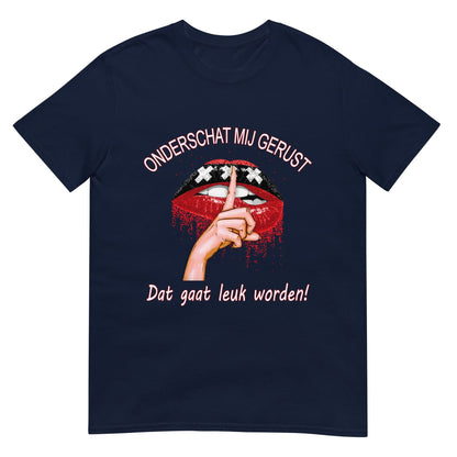 Unisex T-shirt (Onderschat mij gerust)