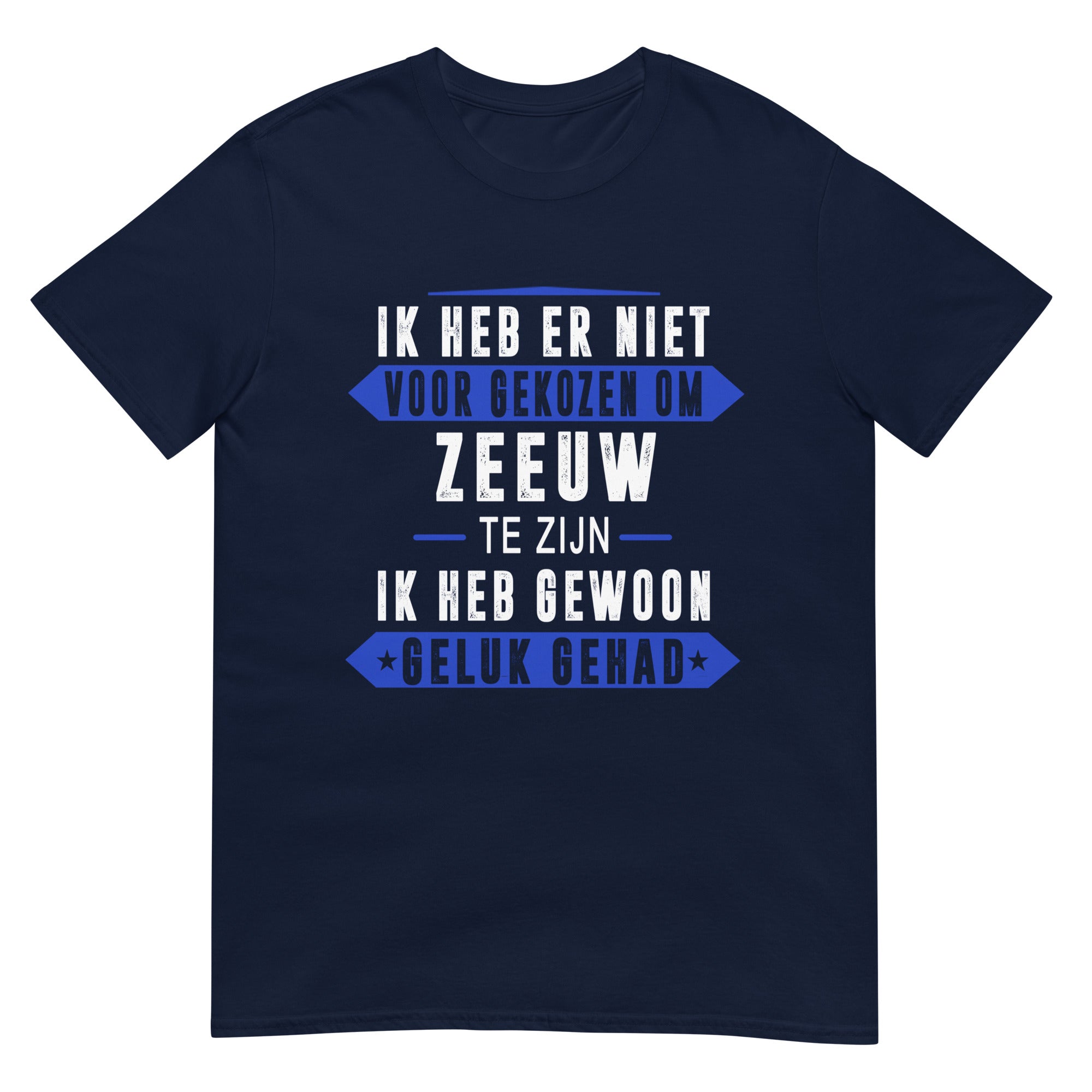 Unisex T-shirt (Zeeland  Ik Heb Geluk Gehad)