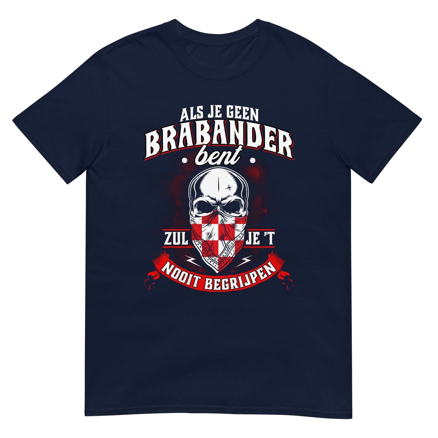 Unisex T-shirt (Je zult Het Nooit Begrijpen)