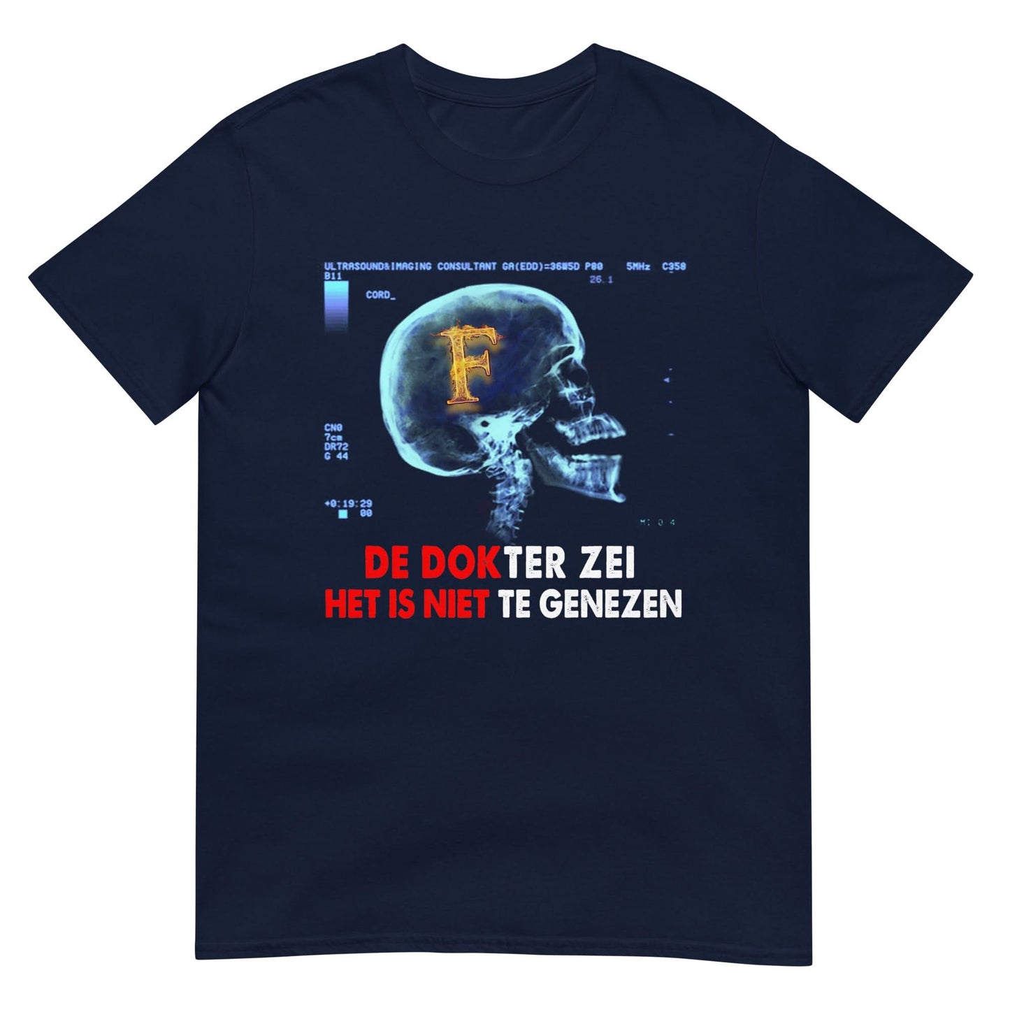 Unisex T-shirt (Het is niet te genezen) 010