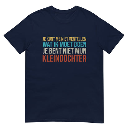 Unisex T-shirt (Je bent niet mijn kleindochter)