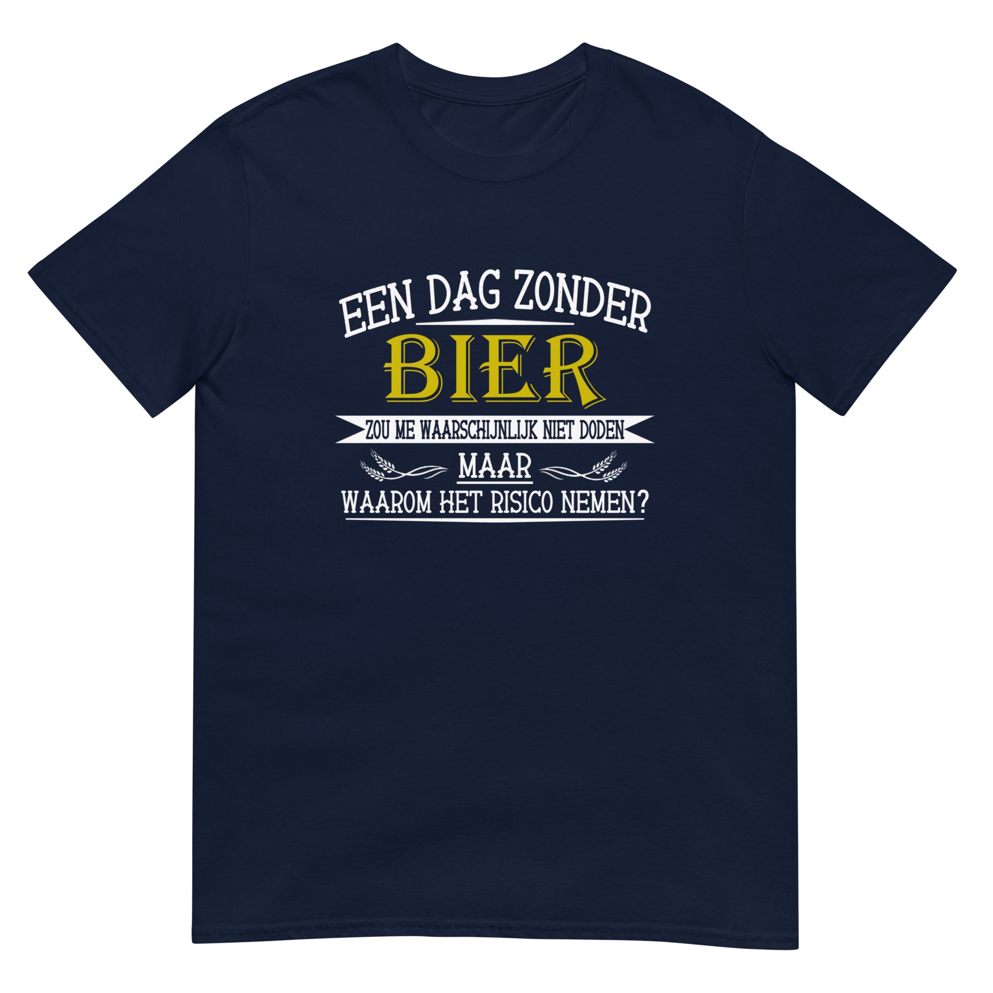 Unisex T-shirt (Een Dag Zonder Bier)