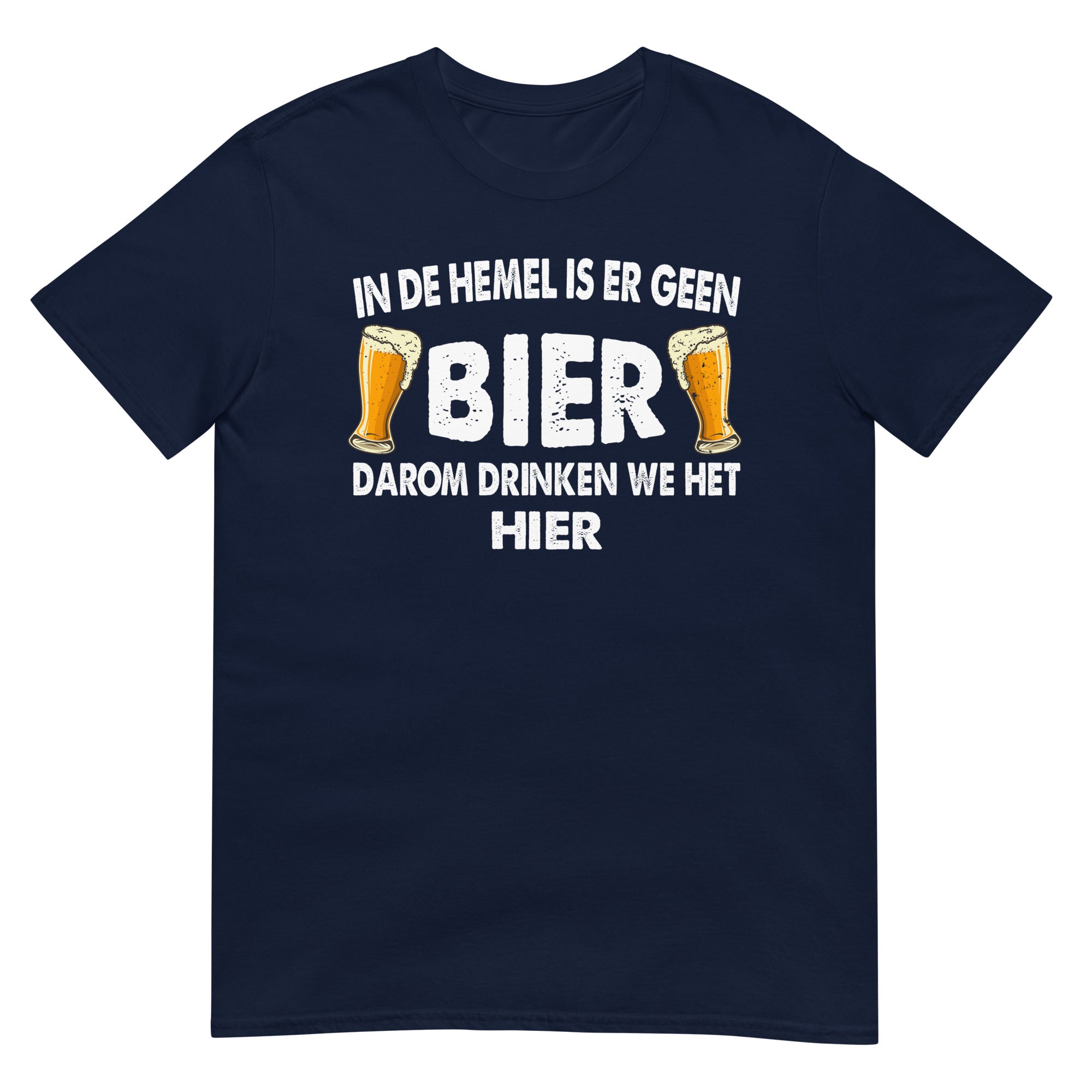 Unisex T-shirt (In de hemel is er geen bier)