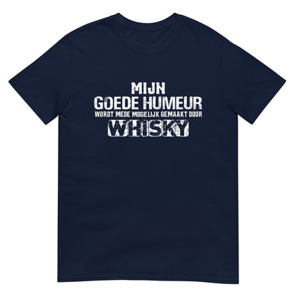 Unisex T-shirt (Mijn Goede Humeur Wordt Mede Mogelijk Gemaakt Door Whisky)