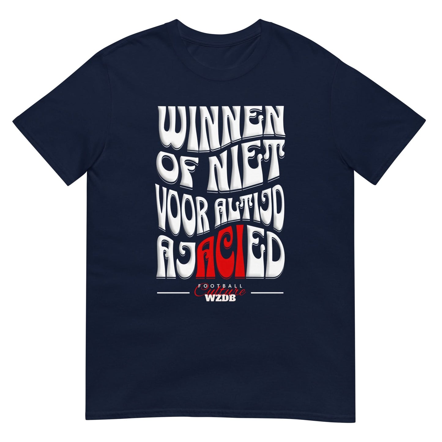 Unisex T-shirt (Winnen of niet voor Altijd Ajacied)
