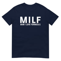 Unisex T-shirt (Milf, Man I Love Formula 1)