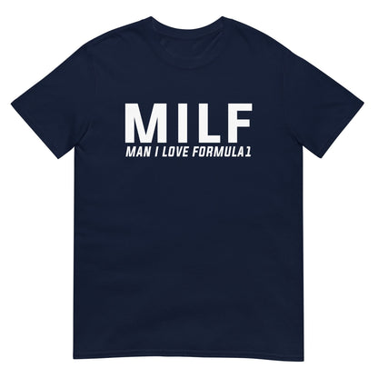 Unisex T-shirt (Milf, Man I Love Formula 1)