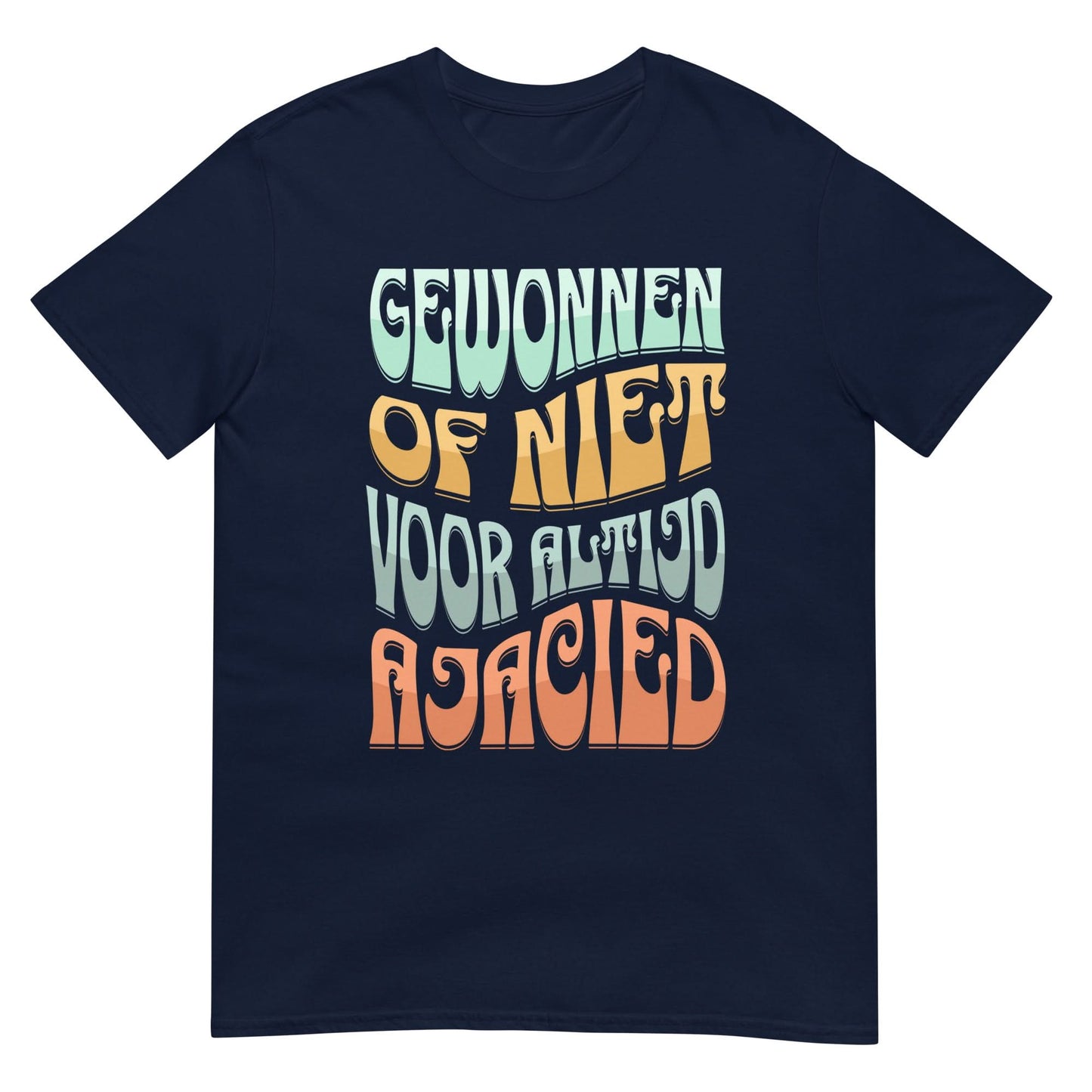 Unisex T-shirt (Gewonnen of niet voor altijd Ajacied) Amsterdam