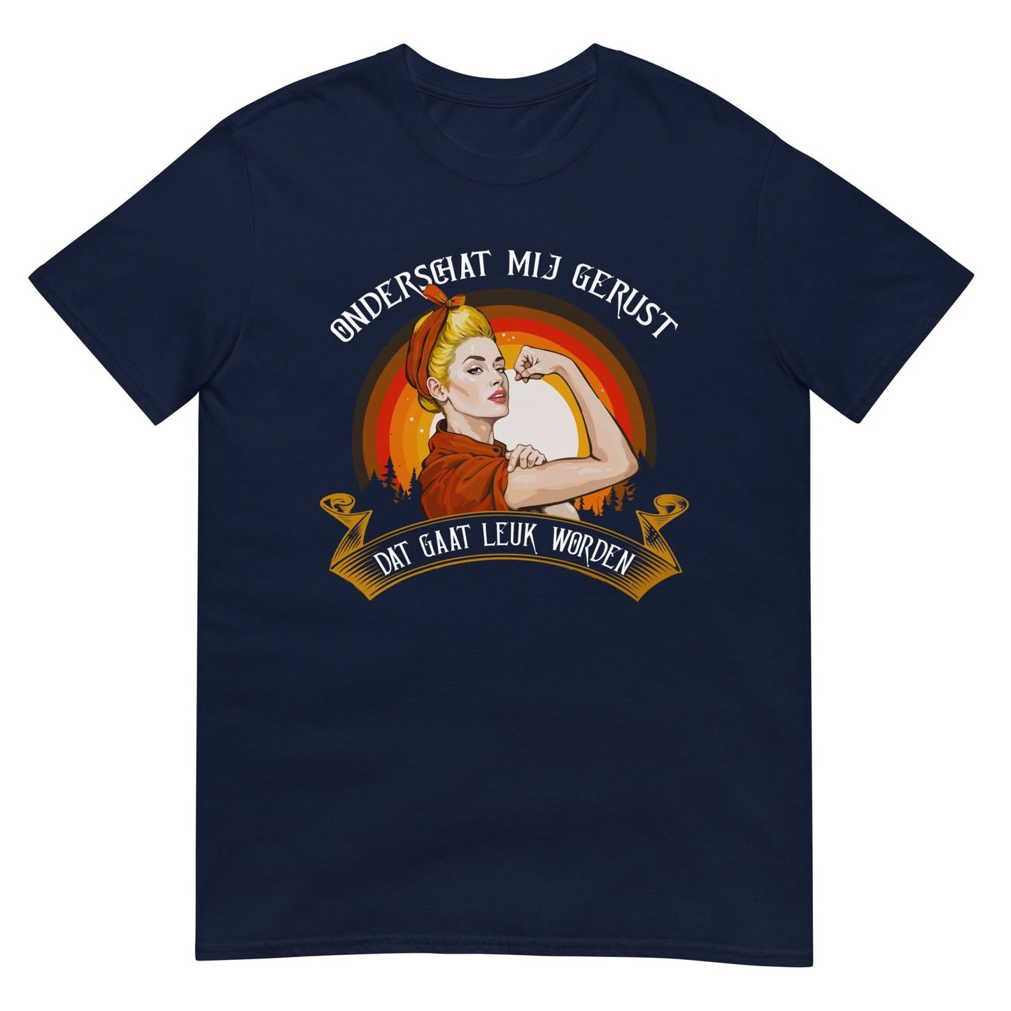 Unisex T-shirt (Onderschat Mij gerust Dat gaat leuk worden)
