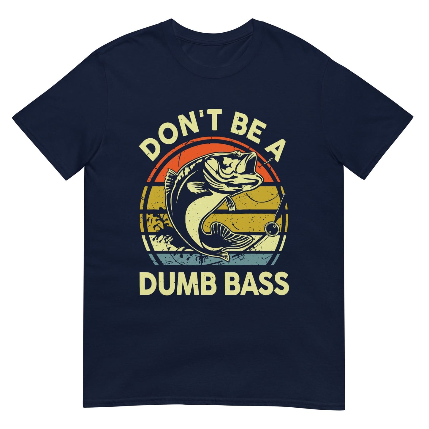Unisex T-shirt (Don't be a dumb bass)