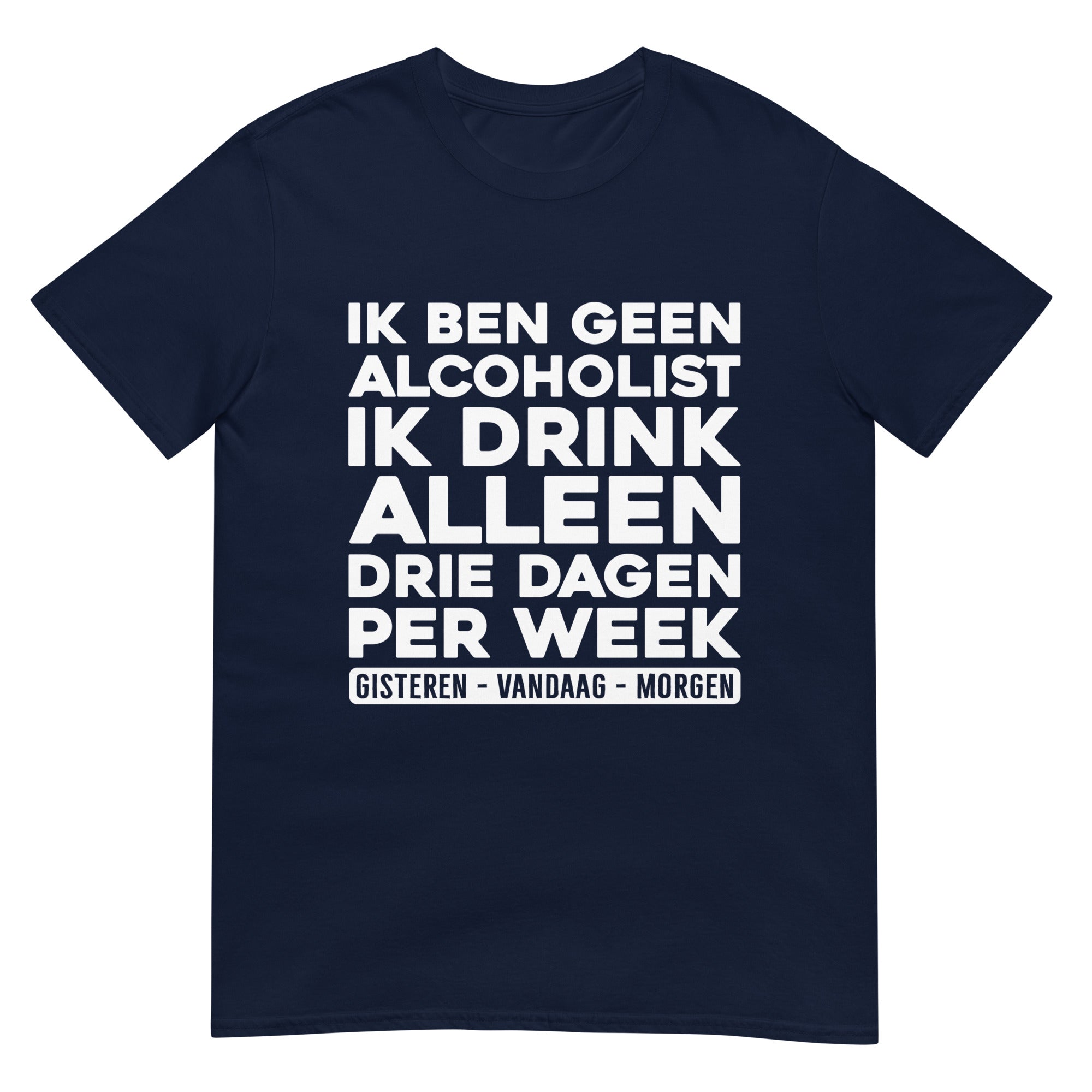 Unisex T-shirt (Ik ben geen alcoholist)