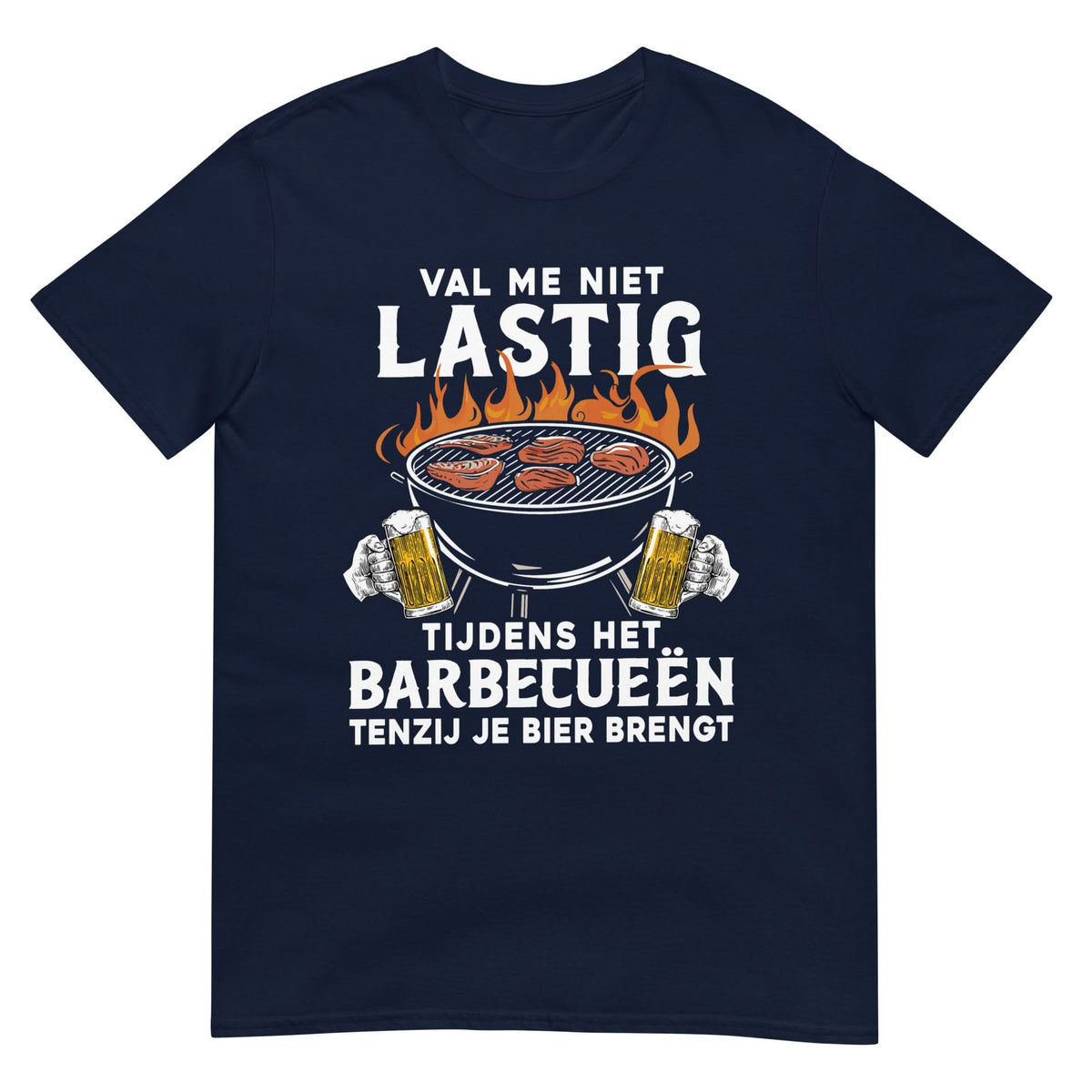 Unisex T-shirt (Val me niet lastig!) Bier en BBQ