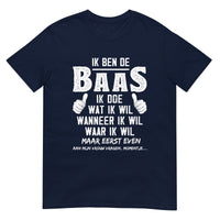 Unisex T-shirt (Ik Ben De Baas)