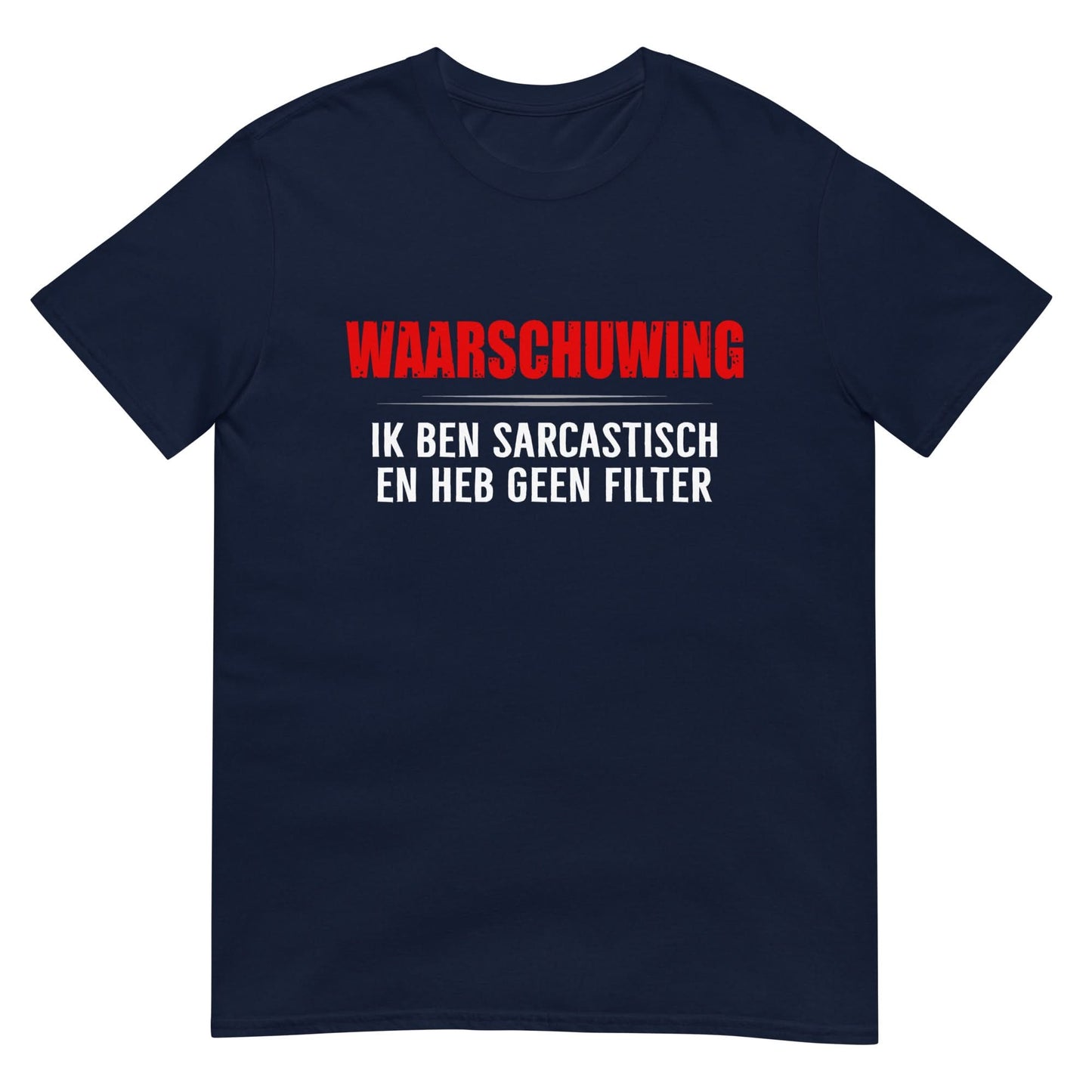 Unisex T-shirt (Ik Ben Sarcastisch)