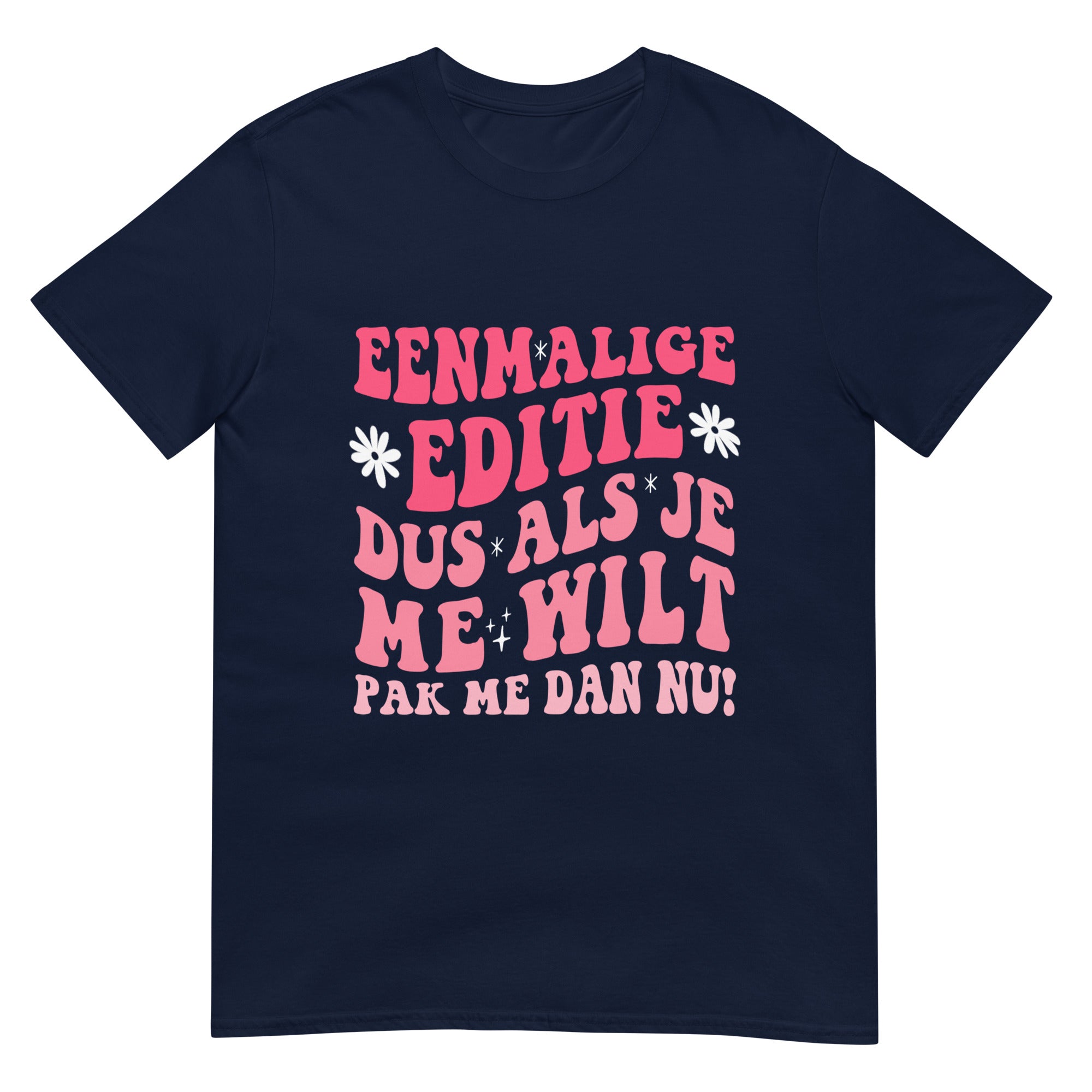 Unisex T-shirt (EENMALIGE EDITIE)