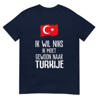 Unisex T-shirt (Ik moet gewoon naar Turkije)