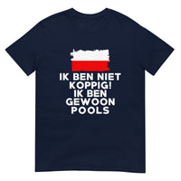 Unisex T-shirt (Ik ben niet koppig ik ben Pools)