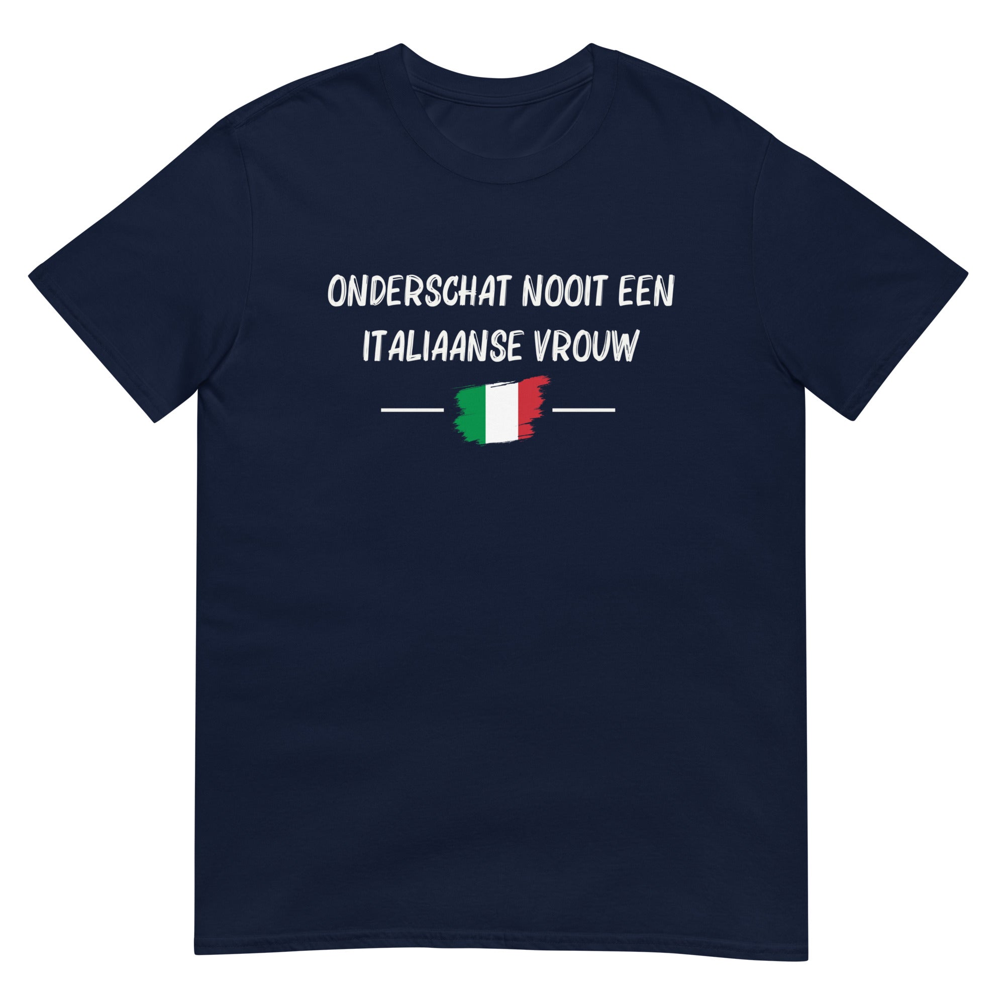 Unisex T-shirt (Onderschat nooit een Italiaanse vrouw)