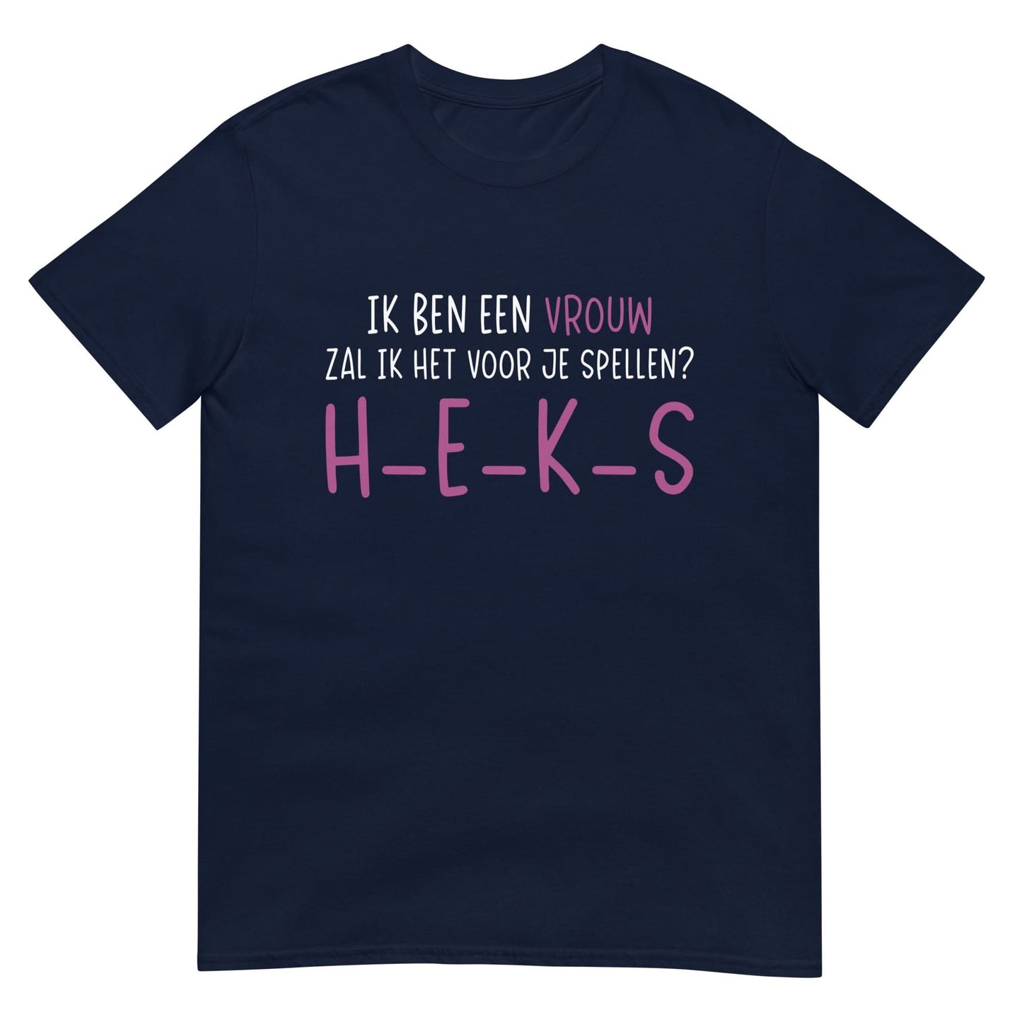 Unisex T-shirt (Ik ben een vrouw, Heks)