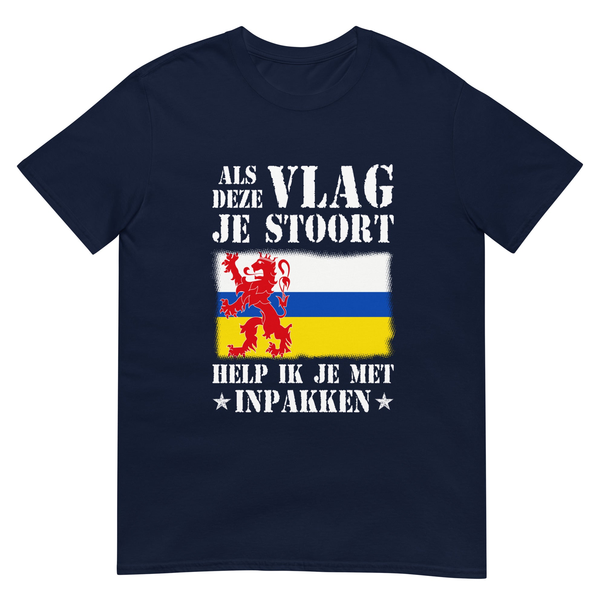 Unisex T-shirt (Als Deze Vlag Je Stoort_Limburg)