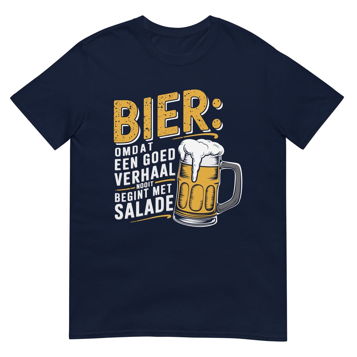 Unisex T-shirt (Bier: Omdat een goed verhaal nooit begint met salade..)